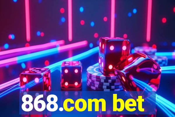 868.com bet